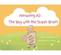 Amazing AJ: The Boy with the Super Brain