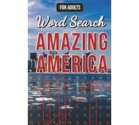 Amazing America Word Search: Easy-to-Read Print about U.S. States, American Cities, Famous Landmarks, Patriotic Symbols & More | 6 x 9 inches | 118 Pages | Over 50 Fun Puzzles