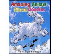 Amazing Animal Cloud Doodles: From Fluffy Clouds to Amazing Animal Drawings