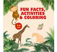 Amazing Animal Facts, Activities & Coloring Book: Fun Learning About Giraffes, Lionesses and Snakes for Kids Ages 3-6