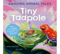Amazing Animal Tales Tiny Tadpole by Anne Rooney Anne Rooney (Auteur)