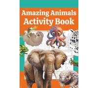 Amazing Animals Activity Book: Fun Word Searches, Cryptograms, Crosswords & Sudoku with Animal Facts | 50+ Brain-Boosting Puzzles for Kids Ages 8+ | Travel Size 6x9 with Solutions