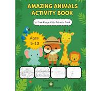 Amazing Animals Activity Book: Over 100 pages of puzzless for kids ages 5-10: Coloring, Dot to Dot, Mazes, Word Search, I Spy, Spot the Differences, Hidden Objects, and MORE!