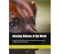 Amazing Animals of the World: A Large-Print Word Search Adventure Featuring 48 Puzzles and 501 Creatures from Land, Sea & Sky