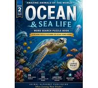 Amazing Animals of the World: Ocean & Sea Life: Word Search Puzzle Book: Featuring 500 Ocean-Themed Words Across 35 Relaxing Puzzles for Adults, Seniors, & Family Fun