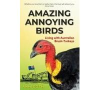 Amazing Annoying Birds - Living With Australian Brush-Turkeys