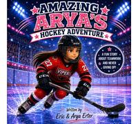 Amazing Arya's Hockey Adventure
