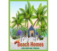 Amazing Beach Homes Coloring Book: A Great Gift For Yourself With Beach Homes Coloring Book Including Attractive Book Illustrations To Spend Quality Time