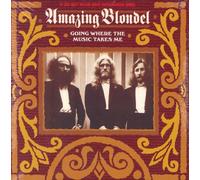 Amazing Blondel - Going Where The Music Takes Me