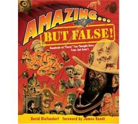 Amazing . . . but False!: Hundreds of Facts You Thought Were True, but Aren?t by David Diefendorf (2007-11-01)