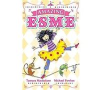 Amazing Esme Tamara Macfarlane Tamara Macfarlane (Auteur)