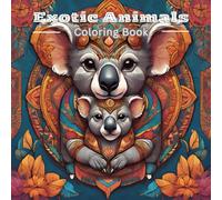 Amazing Exotic Animals Mandala Coloring Book: Relaxing Animal Patterns for Stress Relief and Mindfulness: Intricate Mandala Patterns of Chameleons, Koalas, Sloths, and More for Coloring Enthusiasts