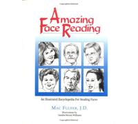 Amazing Face Reading: An Illustrated Encyclopedia for Reading Faces by Mac Fulfer (1997-06-06)