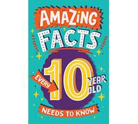 Amazing Facts Every 10 Year Old Needs to Know