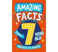 Amazing Facts Every 7 Year Old Needs to Know by Catherine Brereton Paperback Book Catherine Brereton (Auteur)