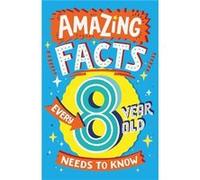 Amazing Facts Every 8 Year Old Needs to Know
