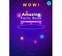 Amazing Facts for Kids Ages 6-12: 1,100+ Mind-Blowing Facts About Space, Animals, Ocean, Dinosaurs, Science, History, the Human Body & More | 200 Pages of Fun Learning Across 10 Topics