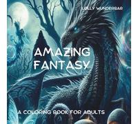 AMAZING FANTASY: A COLORING BOOK FOR ADULTS