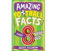 Amazing Football Facts for Every 8 Year Old