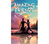 Amazing Friends: A Book For All Dog Lovers