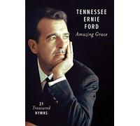 Amazing Grace: 21 Treasured Hymns