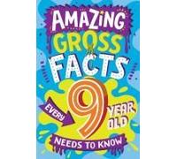 Amazing Gross Facts Every 9 Year Old Needs To Know
