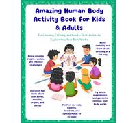 Amazing Human Body Activity Book for Kids & Adults: Knowledge Encyclopedia for Children | See Inside Your Body | Learning Human body parts the fun way ... | Best Activity Book for learning body parts