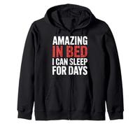 Amazing in Bed I Can Sleep for Days Lazy Nap Rest |- Sweat à Capuche