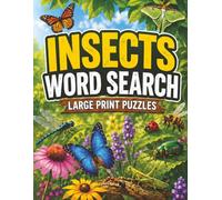 Amazing Insects Word Search for Adults: 55 Large Print Bug and Nature Puzzles Featuring Butterflies, Bees, Beetles, Dragonflies, Ants, Ladybugs, Moths, and More