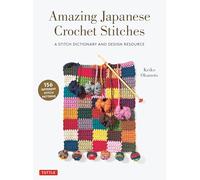 Amazing Japanese Crochet Stitches: A Stitch Dictionary and Design Resource