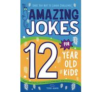 Amazing Jokes for 12 Year Old Kids: Hilarious Joke Book Bursting with Hundreds of Funny LOL Knee-Slappers, Riddles, Knock-Knocks, & More!