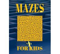 Amazing Kids Mazes: AGES 3-5