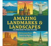 Amazing Landmarks & Landscapes Coloring Book: Adult Coloring Book.100 Stunning Pages to Color Your Way Across the Globe.
