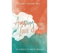 Amazing Love by Corrie Ten Boom Inconnu (Auteur)