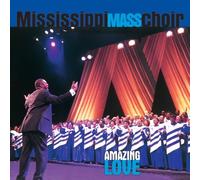 Amazing Love by Mississippi Mass Choir (2002-06-04)