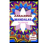Amazing Mandalas For Coloring: With Numbers Grabovoi And Its Meanings