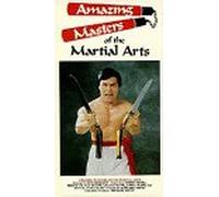 Amazing Masters of the Martial Arts [VHS]