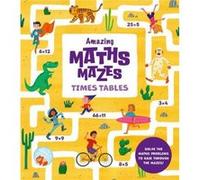 Amazing Maths Mazes Times Tables - Lisa Regan - Arcturus Publishing Ltd - Livre en Anglais - Paperback Lisa ReganLisa Regan (Auteur)