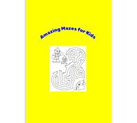 Amazing Mazes for Kids
