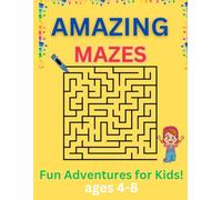 Amazing Mazes: fun adventures for kids