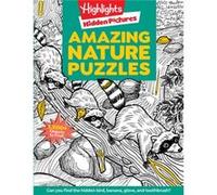 Amazing Nature Puzzles: Explore & Discover with Over 100 Fun Hidden Pictures Nature Puzzles, Celebrate t he Wonders of Nature with a Nature Activity Book for Kids