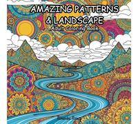 Amazing Patterns & Landscape: A Coloring Book for Adults featuring Amazing Patterns & Landscape illustrations