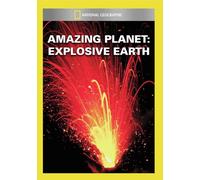 Amazing Planet: Explosive Earth