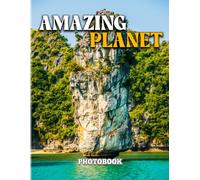 Amazing Planet Photography Book: Wonder Nature In The World For Traveller Book With 40+ Pages High Quality Pictures For Decor As Gifts