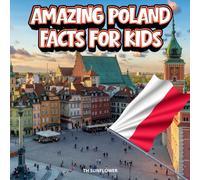 Amazing Poland Facts for Kids: A Fun Travel and Learning Book with Color Photos About Poland’s Tatras Mountains, Castles, Vistula River, Polish Culture, and History