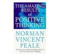 Amazing Results of Positive Thinking Peale, Norman Vincent (Auteur)