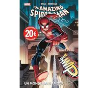 Zeb Wells – Amazing Spider-Man T01 : Un monde sans amour – Panini – Cartonné