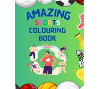 Amazing Sports Colouring Book: Fun and Active Colouring Pages Featuring Soccer, Basketball, Football, and More
