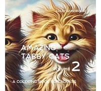 AMAZING TABBY CATS VOLUME 2: A COLORING BOOK FOR ADULTS