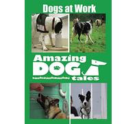 Amazing Tales-Dogs at Work